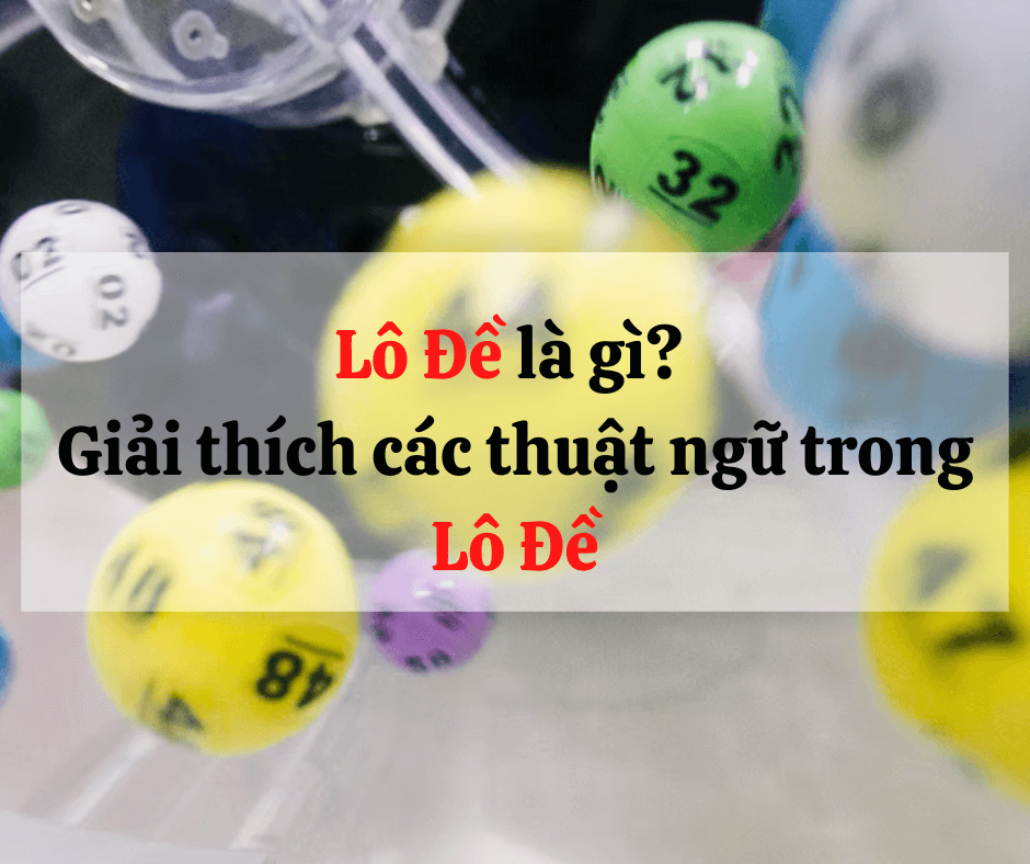 cac thuat ngu trong lo de 679b1eca024ba