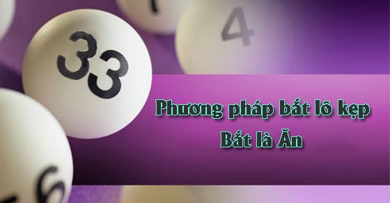 Cầu lô kẹp là gì? Phương pháp bắt lô kẹp chơi là trúng | Blog